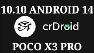 CRDROID 10.10  | ANDROID 14 |  POCO X3 PRO.