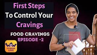 Scientific Secrets Of Food Cravings | Food Cravings | Episode-2