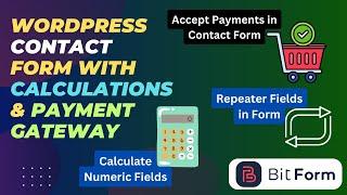 Advanced WordPress Contact Form with Calculations & Payment Gateway | Bit Form Tutorial