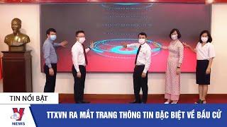 TTXVN ra mắt trang thông tin đặc biệt về bầu cử - VNEWS