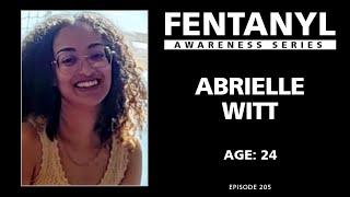 FENTANYL KILLS - Abrielle Witt's Story - episode 205