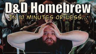 Writing D&D Homebrew in 10 Minutes or Less...