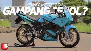 Kenapa Motor 2 Tak Gampang Jebol ???