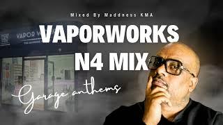 Garage Anthems MIX for VAPORWORKS N4 - MADDNESS KMA