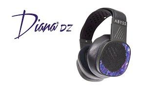 The New Abyss Diana DZ Headphone!