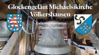 Völkershausen (D), Die Glocken der Michaeliskirche, Geläutepräsentation (Turmaufnahme)