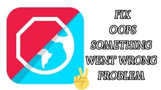 Fix Adblock Browser App 'Oops Something Went Wrong' Problem|| TECH SOLUTIONS BAR