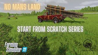 No Mans Land-  Start From Scratch - Episode 1 - Farming Simulator 22