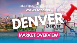 Denver's Real Estate Market | Rent Estate™ Podcast - Ep. 17 "Corner to Corner" w/ Kirby Richard