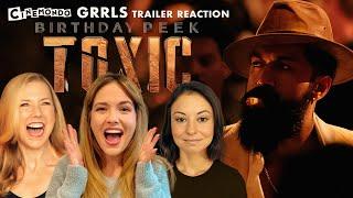 Toxic: Birthday Peek Reaction! GRRLS | Kannada | Rocking Star Yash | Geetu Mohandas!