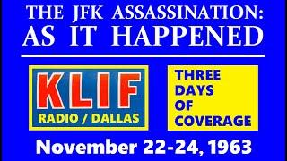 1-PART, 6-HOUR VERSION OF KLIF-RADIO'S COVERAGE OF JFK'S ASSASSINATION (NOVEMBER 22—24, 1963)