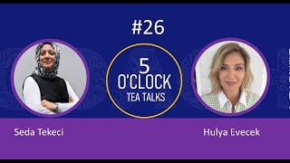 "5 O'Clock Tea Talks - Episode 24: Guest Prof. Rebecca Jones with Host Seda Tekeci"