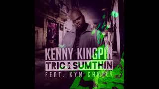 “TRIC SUMTHIN” #KennyKingpin a.k.a #PoppaLQ Feat. #kymcartel #NewMusic #Youtube #Like #subscribe