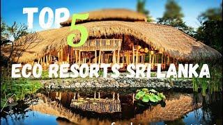 Top Eco Resorts | Sri Lanka | Eco Hotels