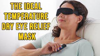 The Ideal Temperature Dry Eye Relief Mask