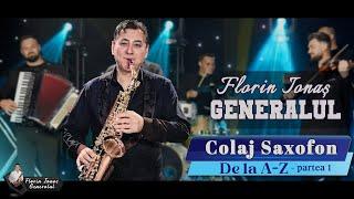 Florin Ionas Generalul - Colaj Saxofon -  De la A - Z partea 1 || Colaj Banat de petrecere