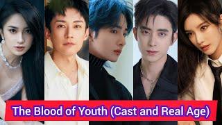 The Blood of Youth 2022 | Cast and Real Age | Li Hong Yi, Liu Xue Yi, Lin Bo Yang, Ao Rui Peng, ...