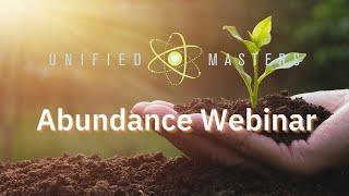 Abundance Webinar - Unified Masters -recap