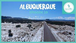 Albuquerque - New Mexico |   7 Month USA Road Trip (Episode 10)