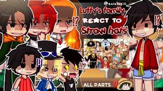 — (PAST) Luffy's Family React to Straw hats crew [] One piece react [] ALL PARTS‼️