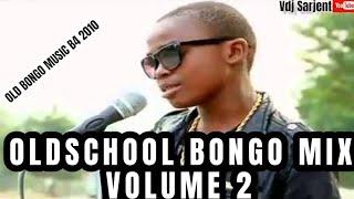  OLDSCHOOL BONGO MIX VOL.2 | OLD BONGO SONGS B4 2010 | VDJ SARJENT