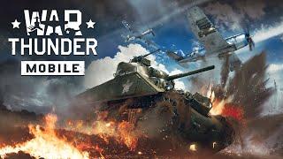 War Thunder Mobile Trailer