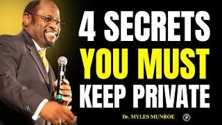 4 Secrets You Should Never Share With Anyone (For Massive Growth) II Dr Myles Munroe II Motivational
