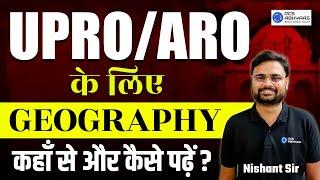क्या हो RO/ARO के लिए Geography की Strategy | UPRO/ARO के लिए Geography कहाँ से और कैसे पढ़ें?