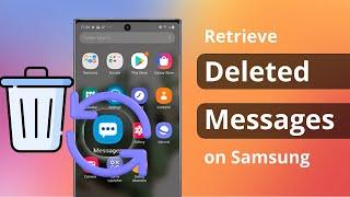 [2 Ways] How to Retrieve Deleted Messages on Samsung 2025