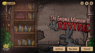 The Enigma Mansion 3: Revival Walkthrough [Bamgru]