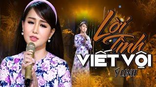 Lời Tình Viết Vội - Ý Linh ( Thần Tượng Bolero 2017 ) | Nhạc Lính Tuyển Chọn | 4K MV Official