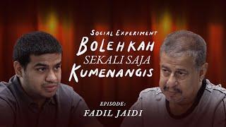 Social Experiment Bolehkah Sekali Saja Kumenangis | Eps. 9 - Fadil Jaidi