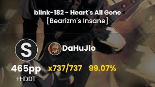 [7.26⭐] DaHuJlo | blink-182 - Heart's All Gone [Bearizm's] | +HDDT 99.07% FC (#2 465pp) - osu!