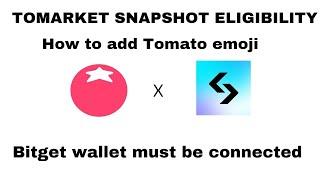 HOW TO ADD TOMATO EMOJI ON TOMARKET TO BE ELIGIBLE FOR AIRDROP