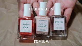 Manucurist Review! Active Glow, Active Smooth, Green Base 5.5