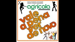 Festa da Agrícola - Vale a Pena Ver De Novo