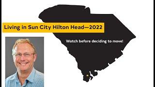 Living in Sun City Hilton Head 2022