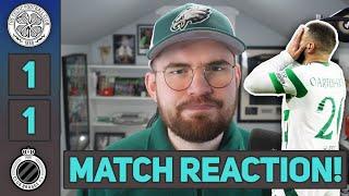 NEARLY A RIDDY! | Celtic 1-1 Club Brugge | MATCH REACTION!