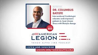 SE6-EP252 Tango Alpha Lima: Guide to a healthy heart for veterans with Dr. Columbus Batiste