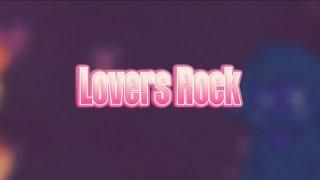 Lovers Rock |️️| ft: @evemanzana