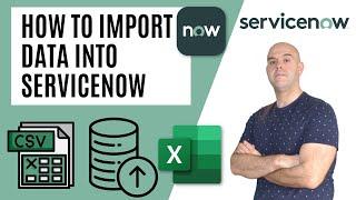 How To Import Data Into ServiceNow