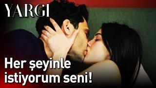 Yargı 56. Bölüm - Her Şeyinle İstiyorum Seni!