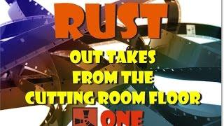 RUST Outtakes and Bloopers "ONE" -2MinVid