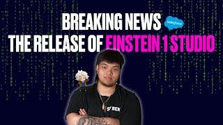 Breaking News: Salesforce Releases Einstein 1 Studio