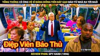 Tổng Thống Có Ông Vệ Sĩ Đáng Đồng Tiền Bát Gạo Báo Từ Nhà Ra Tới Ngõ | Review Phim