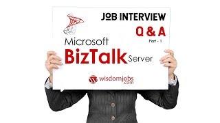 TOP 15 Biztalk Server Interview Questions and Answers 2019 Part-1 | Biztalk Server | Wisdom Jobs