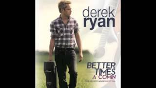 Derek Ryan - Better Times A Comin (Audio)