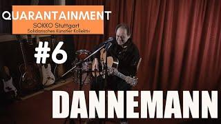 Quarantainment #6 - Dannemann (28.03.2020)