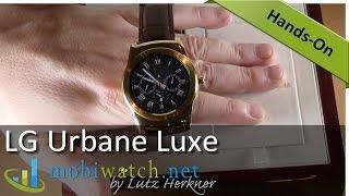 LG Urbane Luxe: Hands on the 1.000 Dollar Smartwatch