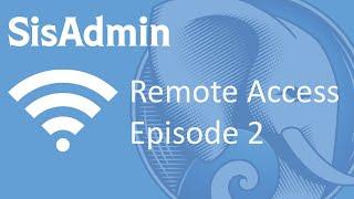 Remote Access Episode 2: Troubleshooting at home